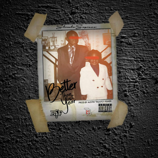 STREETS SOPRANO - BETTER THAN LAST YEAR
