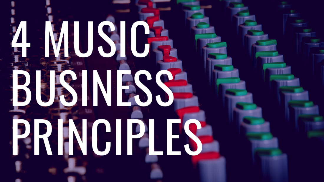 4 Music Business Principles