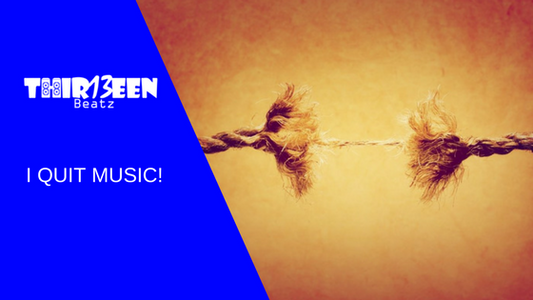 I Quit Music!