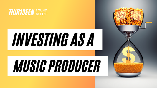 INVESTING AS MUSIC PRODUCER