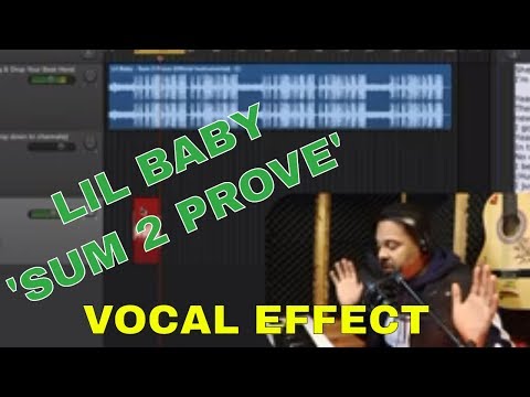 Lil Baby Vocal Effect - Record Vocals Like "Sum 2 Prove"