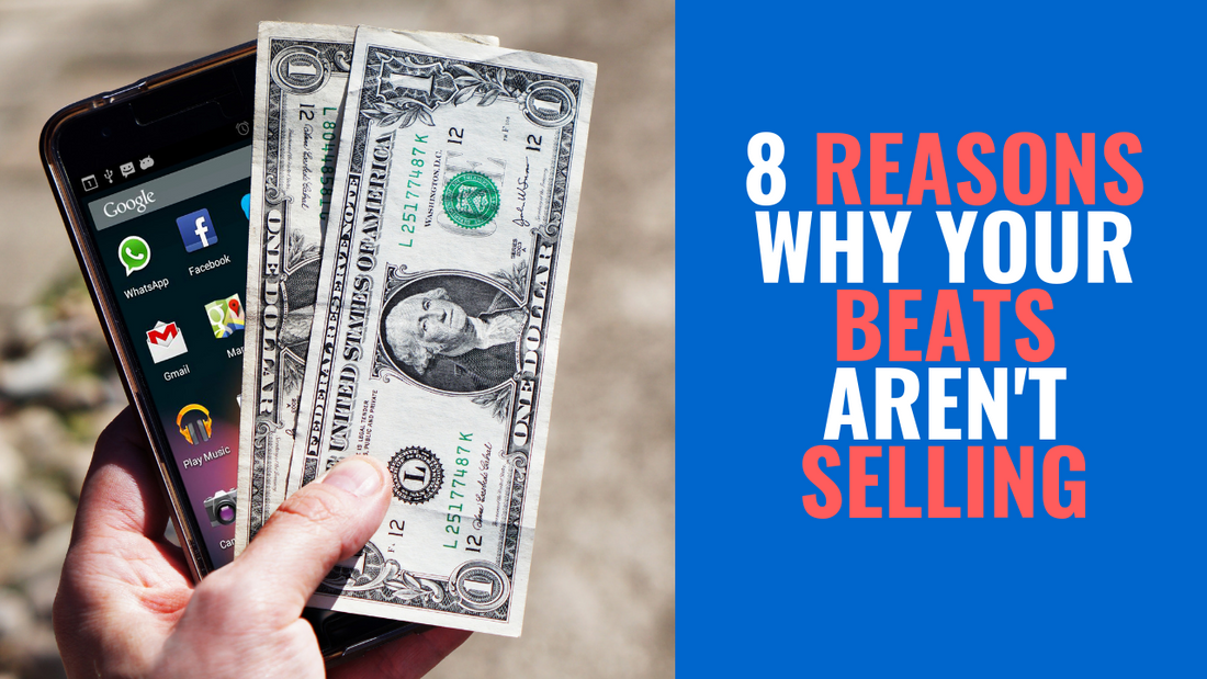 8 Reasons Your Beats Aren't Selling